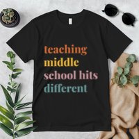 Teaching Middle School Hits Different Premium T-Shirt