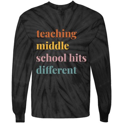 Teaching Middle School Hits Different Tie-Dye Long Sleeve Shirt