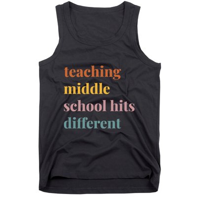 Teaching Middle School Hits Different Tank Top