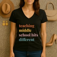 Teaching Middle School Hits Different Women's V-Neck T-Shirt