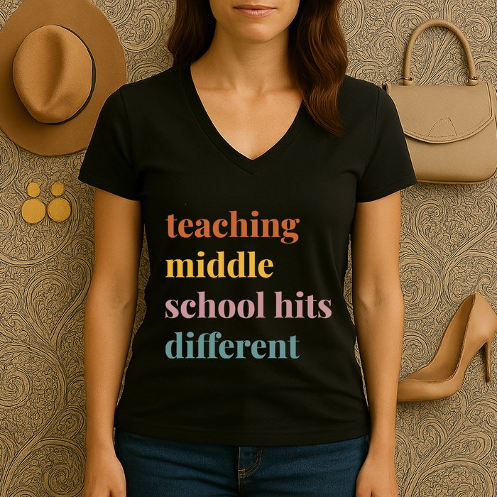 Teaching Middle School Hits Different Women's V-Neck T-Shirt