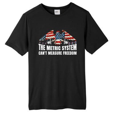 The Metric System CanT Measure Freedom Funny 4th Of July Tall Fusion ChromaSoft Performance T-Shirt