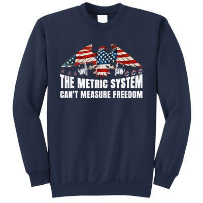 The Metric System CanT Measure Freedom Funny 4th Of July Sweatshirt