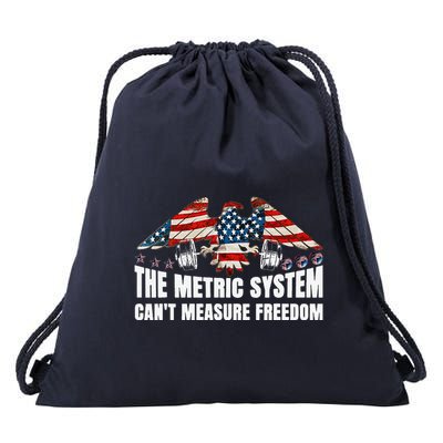 The Metric System CanT Measure Freedom Funny 4th Of July Drawstring Bag