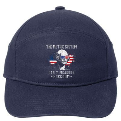 The Metric System CanT Measure Freedom Funny 4th Of July 7-Panel Snapback Hat
