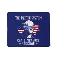 The Metric System CanT Measure Freedom Funny 4th Of July Mousepad