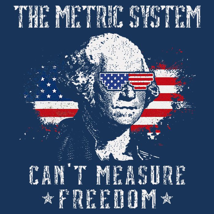 The Metric System CanT Measure Freedom Funny 4th Of July Mousepad