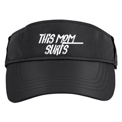 This Mom Surfs Female Surfer Surfing Surfer Meaningful Gift Adult Drive Performance Visor