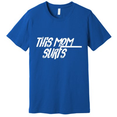 This Mom Surfs Female Surfer Surfing Surfer Meaningful Gift Premium T-Shirt