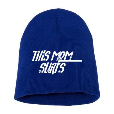 This Mom Surfs Female Surfer Surfing Surfer Meaningful Gift Short Acrylic Beanie