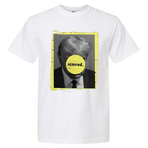 Trump Mug Shot Never Surrender Green Nimrod Trump Day Garment-Dyed Heavyweight T-Shirt