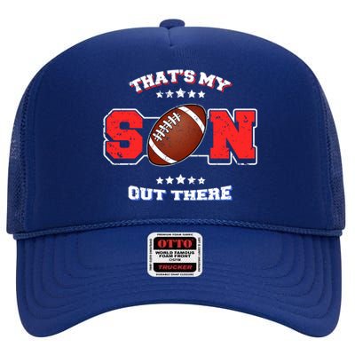 Thats My Son Out There Proud Parent Football Spectator Cute Gift High Crown Mesh Back Trucker Hat