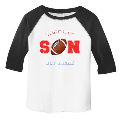 Thats My Son Out There Proud Parent Football Spectator Cute Gift Toddler Fine Jersey T-Shirt