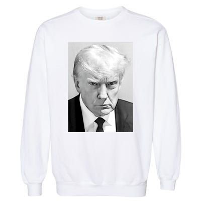 Trump Mug Shot Donald Trump Mug Shot Garment-Dyed Sweatshirt