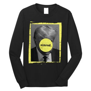 Trump Mug Shot Never Surrender Green Nimrod Trump Day Long Sleeve Shirt