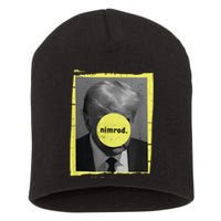 Trump Mug Shot Never Surrender Green Nimrod Trump Day Short Acrylic Beanie