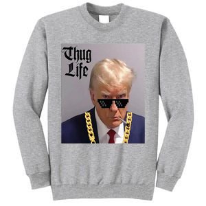 Trump Mug Shot Donald Trump Mug Shot Thug Life Tall Sweatshirt