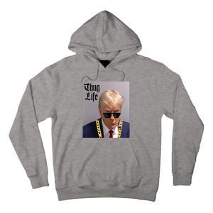 Trump Mug Shot Donald Trump Mug Shot Thug Life Tall Hoodie