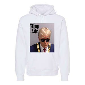 Trump Mug Shot Donald Trump Mug Shot Thug Life Premium Hoodie