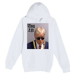 Trump Mug Shot Donald Trump Mug Shot Thug Life Premium Pullover Hoodie