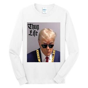 Trump Mug Shot Donald Trump Mug Shot Thug Life Tall Long Sleeve T-Shirt