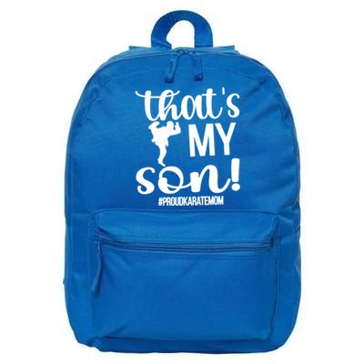 Thats My Son Proud Karate Mom Karate Mama Meaningful Gift 16 in Basic Backpack