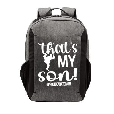 Thats My Son Proud Karate Mom Karate Mama Meaningful Gift Vector Backpack