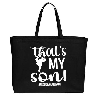 Thats My Son Proud Karate Mom Karate Mama Meaningful Gift Cotton Canvas Jumbo Tote