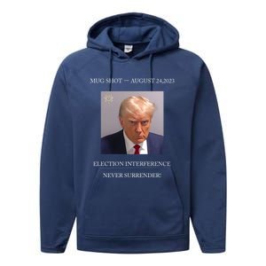 Trump Mug Shot 2024 Election Interference Never Surrender Gift Performance Fleece Hoodie