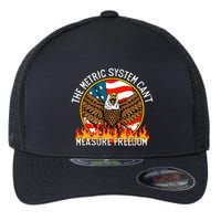 The Metric System CanT Measure Freedom Eagle Usa Flag Meme Flexfit Unipanel Trucker Cap