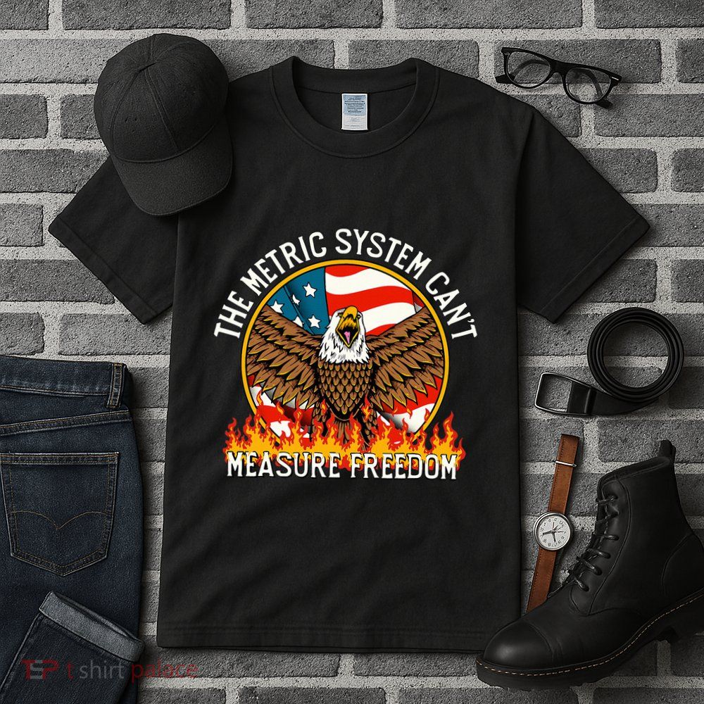 The Metric System CanT Measure Freedom Eagle Usa Flag Meme Tall T-Shirt