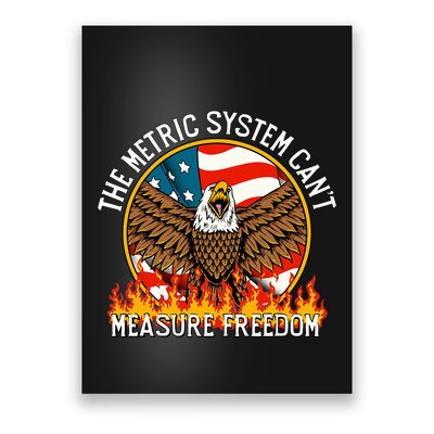 The Metric System CanT Measure Freedom Eagle Usa Flag Meme Poster