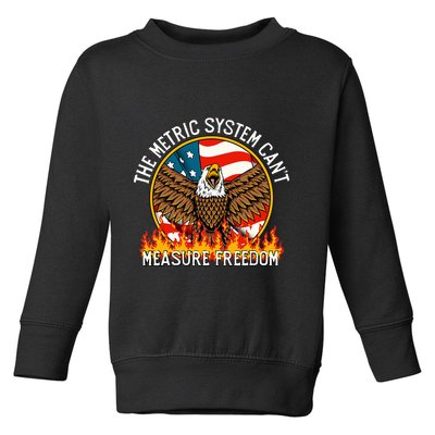 The Metric System CanT Measure Freedom Eagle Usa Flag Meme Toddler Sweatshirt