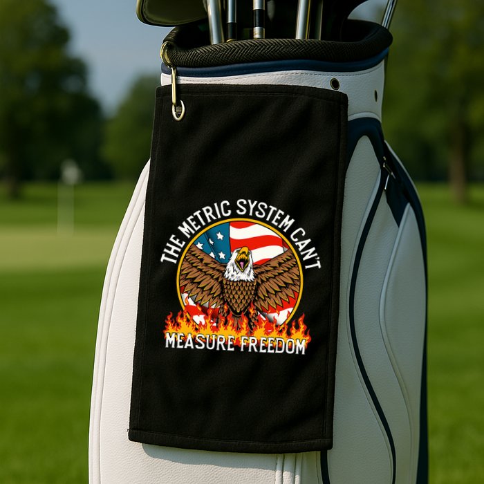 The Metric System CanT Measure Freedom Eagle Usa Flag Meme Golf Towel