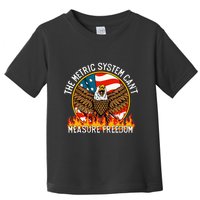 The Metric System CanT Measure Freedom Eagle Usa Flag Meme Toddler T-Shirt