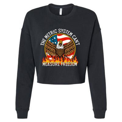 The Metric System CanT Measure Freedom Eagle Usa Flag Meme Cropped Pullover Crew