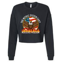 The Metric System CanT Measure Freedom Eagle Usa Flag Meme Cropped Pullover Crew