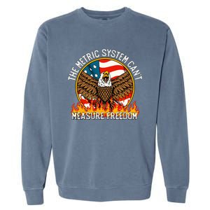 The Metric System CanT Measure Freedom Eagle Usa Flag Meme Garment-Dyed Sweatshirt