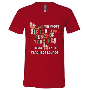 The Most Sleighing Bunch Of Teachers This Side Of Teachers Lounge V-Neck T-Shirt