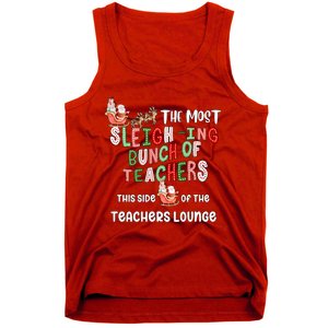 The Most Sleighing Bunch Of Teachers This Side Of Teachers Lounge Tank Top