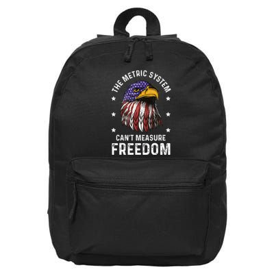The Metric System CanT Measure Freedom 4th Of July 16 in Basic Backpack