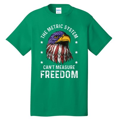 The Metric System CanT Measure Freedom 4th Of July Tall T-Shirt