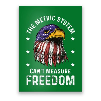 The Metric System CanT Measure Freedom 4th Of July Poster