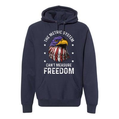 The Metric System CanT Measure Freedom 4th Of July Premium Hoodie