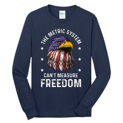 The Metric System CanT Measure Freedom 4th Of July Tall Long Sleeve T-Shirt