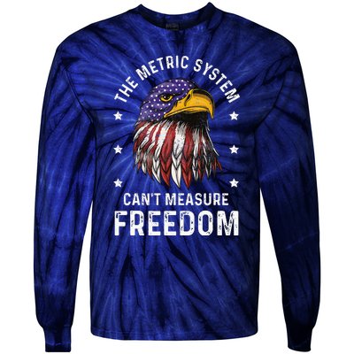 The Metric System CanT Measure Freedom 4th Of July Tie-Dye Long Sleeve Shirt