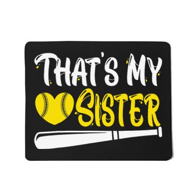 That's My Sister Proud Softball Brother Softball Sister Cute Mousepad