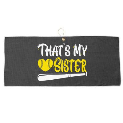 That's My Sister Proud Softball Brother Softball Sister Cute Large Microfiber Waffle Golf Towel