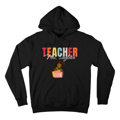 Teacher Mrs. Singleton Loving Mom and Mentor Hoodie