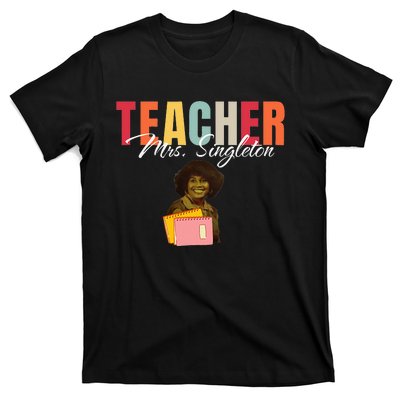 Teacher Mrs. Singleton Loving Mom and Mentor T-Shirt